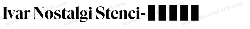 Ivar Nostalgi Stenci字体转换